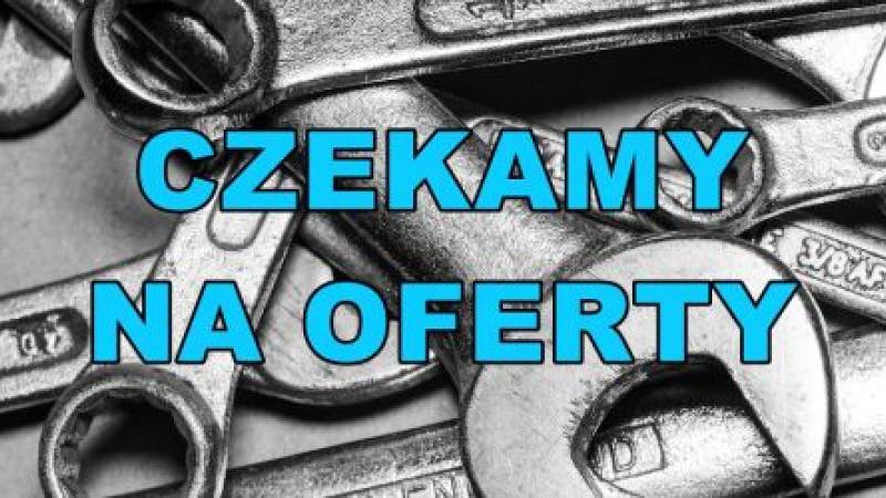 CZEKAMY NA OFERTY W ZAKRESIE KONSERWACJI