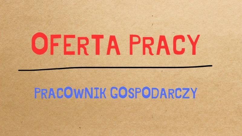 OFERTA PRACY - pracownik gospodarczy